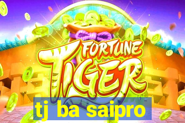 tj ba saipro